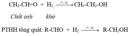 CH3CHO ra C2H5OH l CH3CHO + H2 → C2H5OH | Andehit axetic ra Ancol etylic