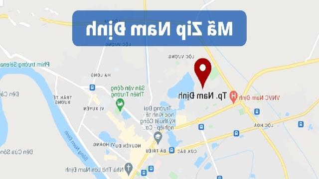 Mã ZIP Nam Định - Bảng mã bưu điện/bưu chính Nam Định 2023